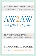 Acting Well to Age Well