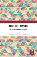 Action Learning: Facilitation and Coaching