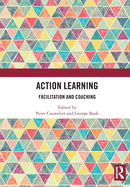 Action Learning: Facilitation and Coaching