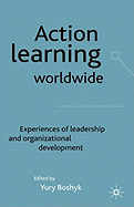 Action Learning Worldwide: Experiences of Leadership and Organizational Development