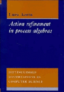 Action Refinement in Process Algebras - Aceto, Luca