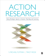 Action Research: Using Strategic Inquiry to Improve Teaching and Learning
