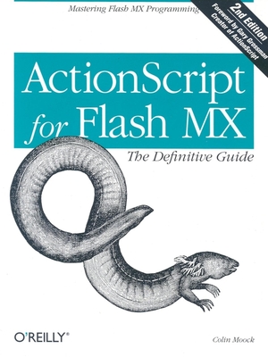 ActionScript for Flash MX: The Definitive Guide - Moock, Colin