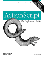 ActionScript: The Definitive Guide - Moock, Colin, and Grossman, Gary (Foreword by)