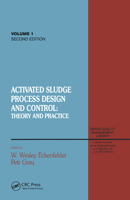 Activated Sludge: Process Design and Control, Second Edition - Eckenfelder, Wesley (Editor)