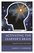 Activating the Learner's Brain: Using the Learner's Brain Model