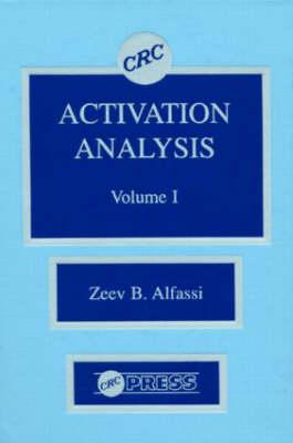 Activation Analysis, Volume I - Alfassi, Zeev
