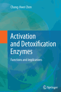 Activation and Detoxification Enzymes: Functions and Implications