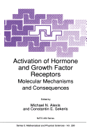 Activation of Hormone and Growth Factor Receptors: Molecular Mechanisms and Consequences