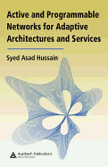 Active and Programmable Networks for Adaptive Architectures and Services