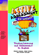 Active Assessment in English: Thinking Learning and Assessment In English