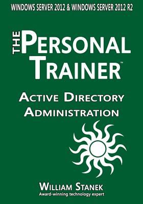 Active Directory Administration for Windows Server 2012 & Windows Server 2012 R2 - Stanek