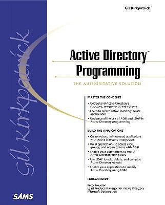 Active Directory Programming - Kirkpatrick, Gil, and Houston, Peter (Foreword by)