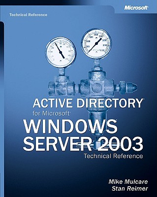 Active Directorya for Microsofta Windows Servera 2003 Technical Reference - Mulcare, Mike, and Reimer, Stan