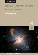 Active Galactic Nuclei: Fueling and feedback