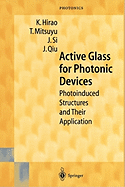 Active Glass for Photonic Devices: Photoinduced Structures and Their Application
