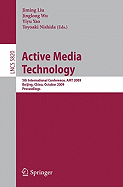 Active Media Technology: 5th International Conference, Amt 2009, Beijing, China, October 22-24, 2009, Proceedings