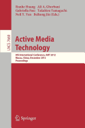 Active Media Technology: 8th International Conference, Amt 2012, Macau, China, December 4-7, 2012, Proceedings