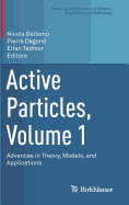 Active Particles, Volume 1: Advances in Theory, Models, and Applications
