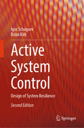 Active System Control: Design of System Resilience