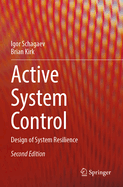 Active System Control: Design of System Resilience