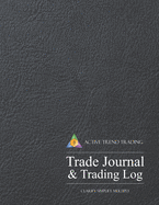 Active Trend Trading Trade Journal & Trading Log: 8.5"x11" Desk Size Trading Journal