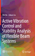 Active Vibration Control and Stability Analysis of Flexible Beam Systems