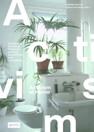 Activism at Home: Architects Dwelling Between Politics, Aesthetics and Resistance