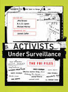 Activists Under Surveillance: The FBI Files