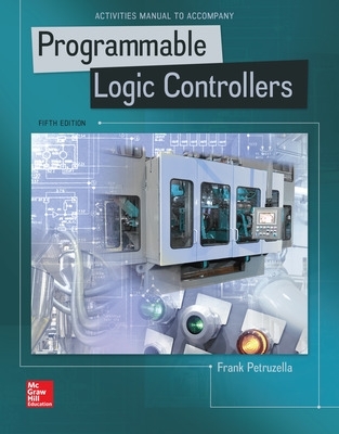 Activities Manual for Programmable Logic Controllers - Petruzella, Frank