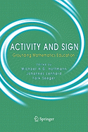 Activity and Sign: Grounding Mathematics Education