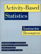 Activity-Based Statistics: Instructor Resources - Scheaffer, Richard L, and Gnanadesikan, Mrudulla, and Watkins, Ann