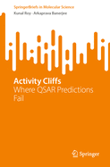 Activity Cliffs: Where QSAR Predictions Fail