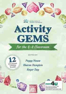 Activity Gems for the Grades 6-8 Classroom