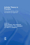Activity Theory in Practice: Promoting Learning Across Boundaries and Agencies