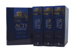 Acts: An Exegetical Commentary