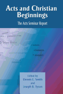Acts and Christian Beginnings: The Acts Seminar Report