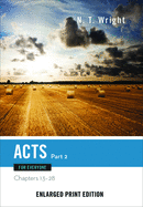 Acts for Everyone, Part Two: Chapters 13-28