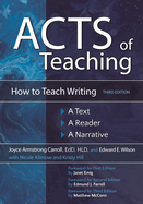 Acts of Teaching: How to Teach Writing: A Text, a Reader, a Narrative