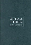Actual Ethics