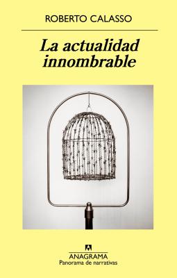 Actualidad Innombrable, La - Calasso, Roberto