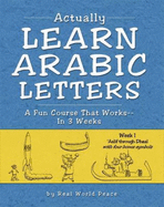 Actually Learn Arabic Letters Week 1: 'Aalif Through Dhaal