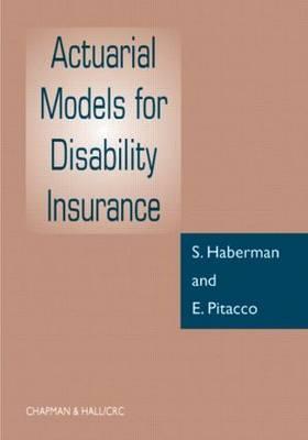 Actuarial Models for Disability Insurance - Haberman, Steven, and Pitacco, E
