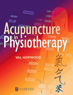 Acupuncture in Physiotherapy: Key Concepts and Evidence-Based Practice