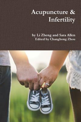 Acupuncture & Infertility - Zheng, Li