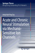 Acute and Chronic Neural Stimulation Via Mechano-Sensitive Ion Channels