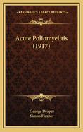 Acute Poliomyelitis (1917)