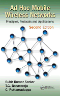 Ad Hoc Mobile Wireless Networks: Principles, Protocols, and Applications, Second Edition