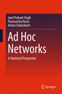 AD Hoc Networks: A Statistical Perspective