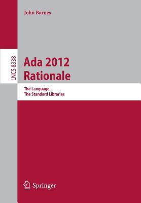 Ada 2012 Rationale: The Language -- The Standard Libraries - Barnes, John